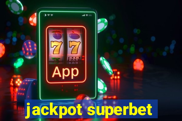 jackpot superbet